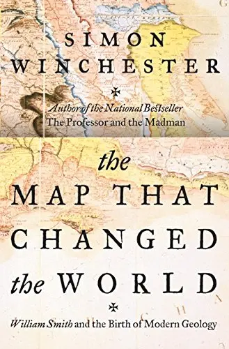 The Map That Changed The World: William Smith And The Birth Of Modern Geology Simon Winchester And Soun Vannithone 1
