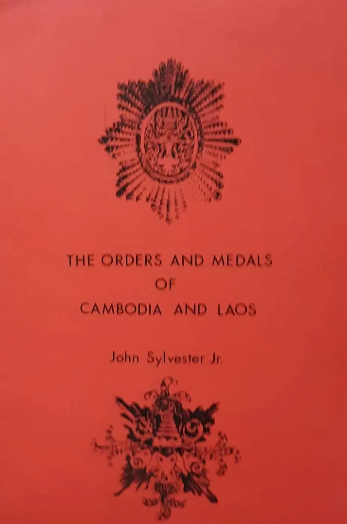 The Medals Of Cambodia And Laos: A Monograph Sylvester, John 1