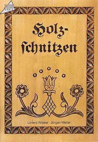 Topp, Holtzschnitzen, 1068 [Perfect Paperback] Lorenz Wieser 1