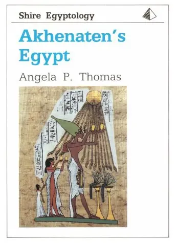 Akhenaten's Egypt (Shire Egyptology, No. 10) (Schire Egyptology Series No 10) Thomas, Angela P. 1