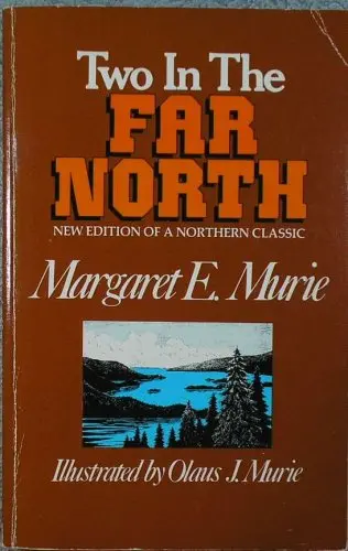 Two In The Far North [Paperback] Murie, Margaret E. And Murie, Olaus J. 1