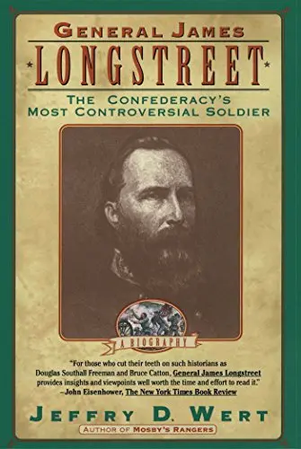 General James Longstreet: The Confederacy's Most Controversial Soldier [Paperback] Wert, Jeffry D. 1