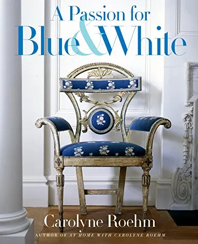A Passion For Blue And White [Hardcover] Roehm, Carolyne 1