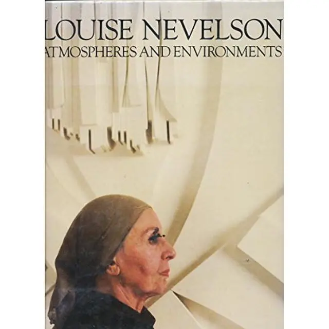 Louise Nevelson Atmospheres And Environment With Introduction By Edward Albee [Paperback] Louise Nevelson 1