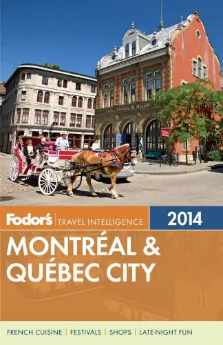 Fodor's Montreal & Quebec City 2014 (Full-Color Travel Guide) Fodor's 1