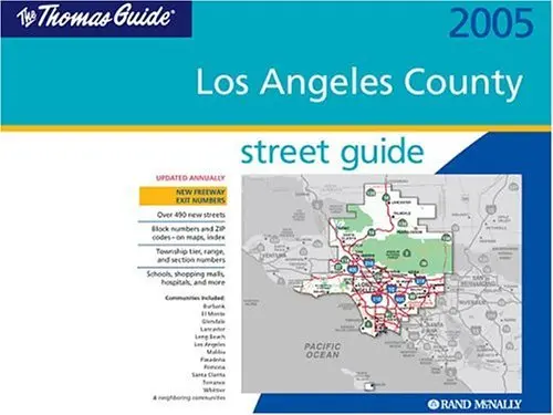 The Thomas Guide 2005 Los Angeles County : The Thomas Guide 2005 Los Angeles County [Paperback] Rand Mcnally 1