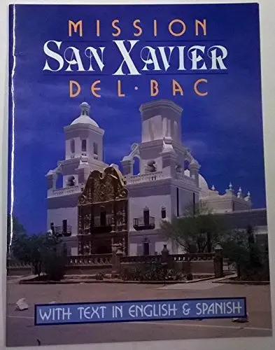 Mission San Xavier Del Bac - With Text In English And Spanish [Paperback] Unknown 1