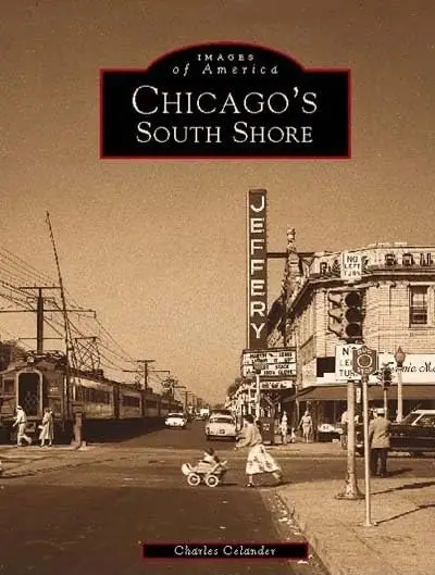 Chicago's South Shore (Images Of America: Illinois) [Paperback] Celander, Charles 1