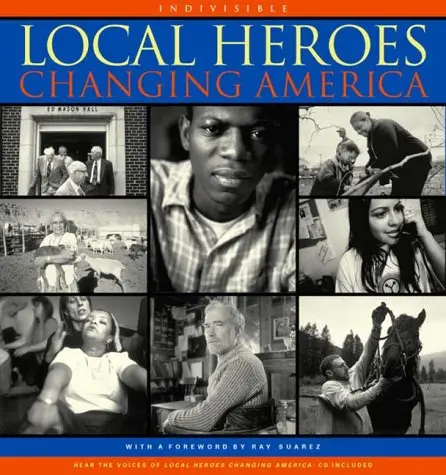 Local Heroes Changing America Tom Rankin 1