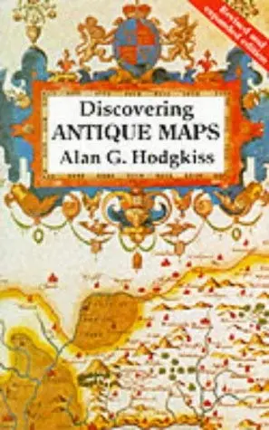 Discovering Antique Maps (Shire Discovering) Hodgkiss, Alan G. 1
