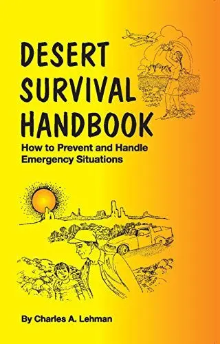 Desert Survival Handbook : How To Prevent And Handle Emergency Situations 1