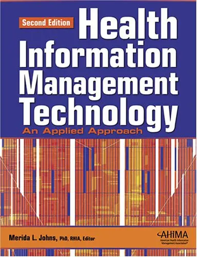 Health Information Management Technology: An Applied Approach, Second Edition With Workbook [Hardcover] Johns, Merida L. 1