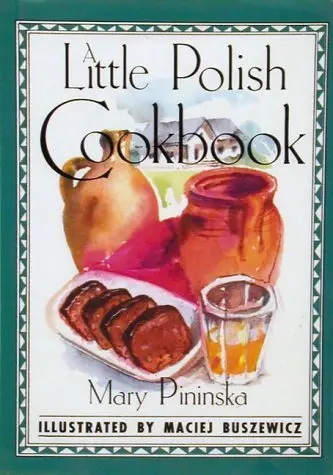 A Little Polish Cookbook Pininska, Mary And Buszewicz, Maciej 1