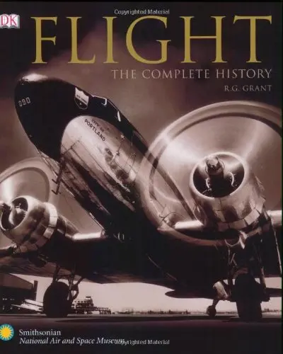 Flight: The Complete History Grant, R.G. 1