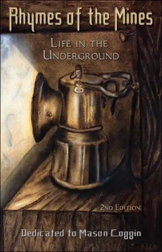 Rhymes Of The Mines Life In The Underground Second Edition [Paperback] Compiler Janice Coggin And Janice Coggin 1
