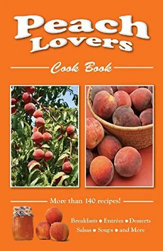 Peach Lovers Cookbook (Cooking Across America Cookbook Collections) [Plastic Comb] Golden West Publishers 1