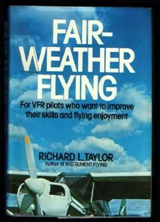 Fair-Weather Flying, Taylor, Richard L 1