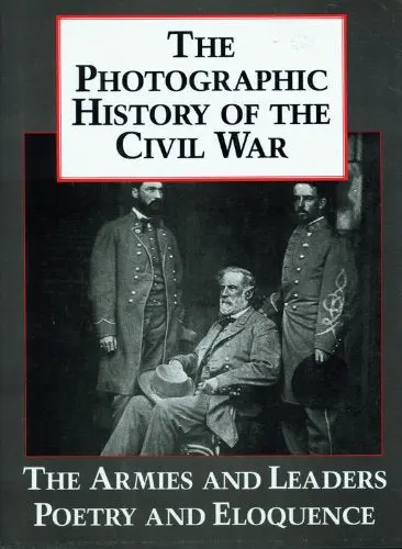 The Photographic History Of The Civil War V5 The Armies And Leaders Poetry And Eloquence Blue & Grey Press 1