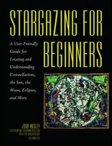 Stargazing For Beginners Mosley, John 1