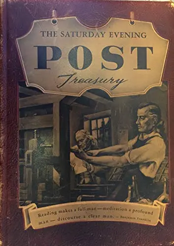 The Saturday Evening Post Treasury. [Deluxe} Edition. [Leather Bound] Butterfield, Roger. Et Al. And Color And B&W Illustrations 1