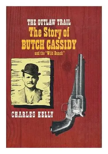 The Outlaw Trial: The Story Of Butch Cassidy And The "Wild Bunch" Rh Value Publishing 1
