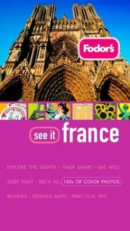 Fodor's See It France, 1St Edition (Full-Color Travel Guide) Fodor's 1