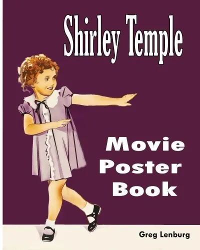 Shirley Temple Movie Poster Book By Greg Lenburg (2015-02-03) [Paperback] Unknown Author 1