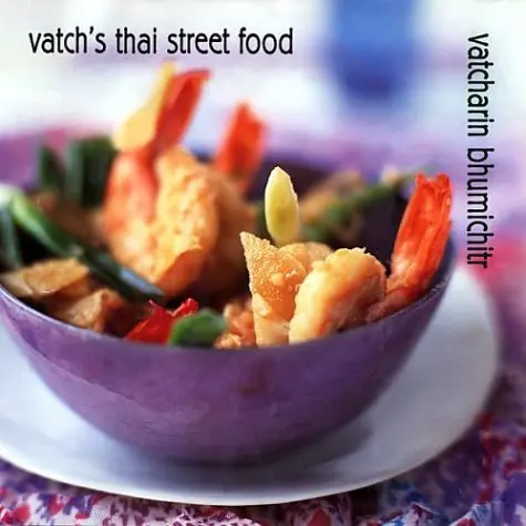 Vatch's Thai Street Food Bhumichitr, Vatcharin; Brigdale, Martin And Phongphaisarnkit, Somchai 1