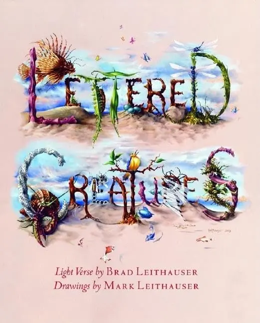 Lettered Creatures: Light Verse [Hardcover] Leithauser, Brad And Leithauser, Mark 1