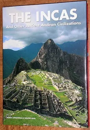The Incas And Other Ancient Andean Civilizations [Hardcover] Maria Longhena & Walter Alva 1