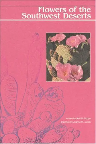 Flowers Of The Southwest Deserts Dodge, Natt Noyes And Janish 1
