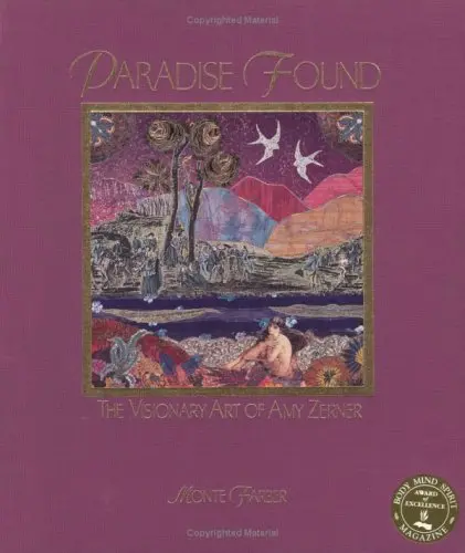 Paradise Found: The Visionary Art Of Amy Zerner Farber, Monte; Slivka, Rose And Zerner, Amy 1