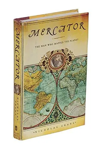 Mercator : The Man Who Mapped The Planet [Hardcover] Crane, Nicholas 1