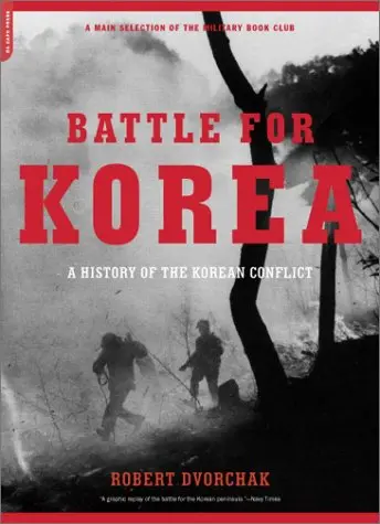 Battle For Korea Dvorchak, Robert J. 1