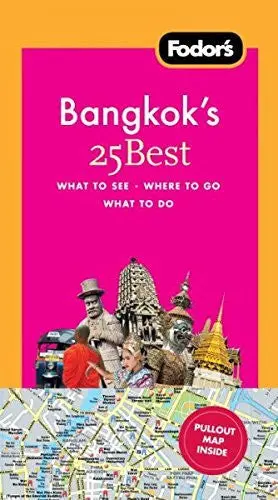 Fodor's Bangkok's 25 Best (Fodors 25 Best) Fodor's Bangkok's 25 Best [Paperback] Franquet, Sylvie / Sattin, Anthony 1