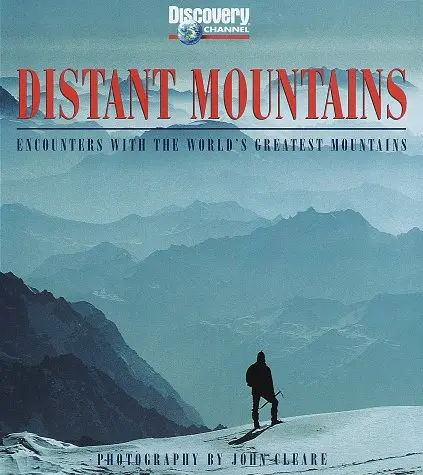 Distant Mountains: Encounters With The World's Greatest Mountains [Hardcover] Cleare, John 1