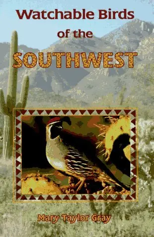 Watchable Birds Of The Southwest [Paperback] Gray, Mary Taylor 1