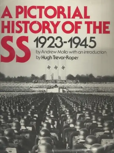 A Pictorial History Of The Ss 1923-1945 [Hardcover] Mollo, Andrew; Trevor-Roper, Hugh 1