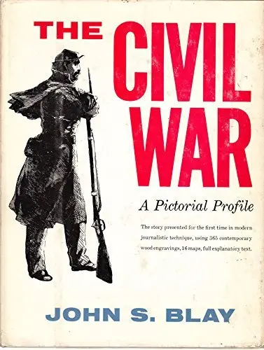 The Civil War;: A Pictorial Profile Blay, John S 1