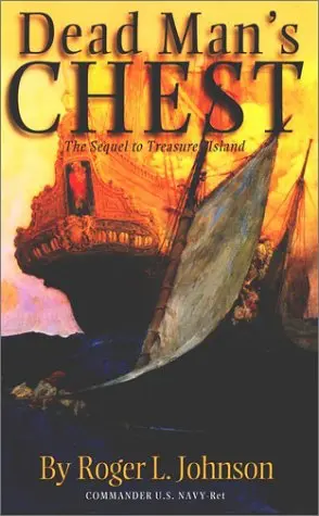Dead Man's Chest: The Sequel To Treasure Island Johnson, Roger L. 1