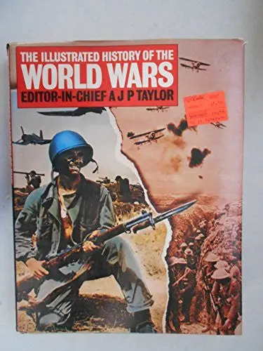 The Illustrated History Of The World Wars [Hardcover] A. J. P. Taylor 1