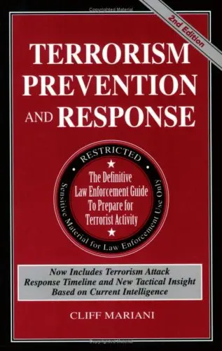 Terrorism Prevention And Response: The Definitive Law Enforcement Guide To Prepare For Terrorist Activity Mariani, Cliff 1