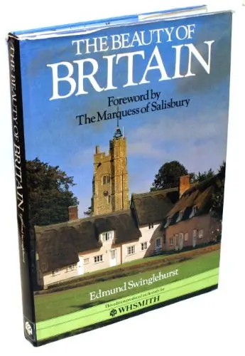 The Beauty Of Britain [Hardcover] Swinglehurst, Edmund. 1