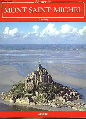 Wonderful Mont Saint-Michel [Paperback] Lucien Bely; Paul Williams And Angela Moyon 1