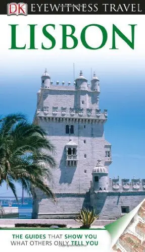 Dk Eyewitness Travel Guide: Lisbon Dk Travel 1