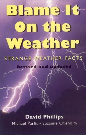 Blame It On The Weather (Rev) [Paperback] Phillips, David W.;Parfit, Michael;Chisholm, Suzanne 1