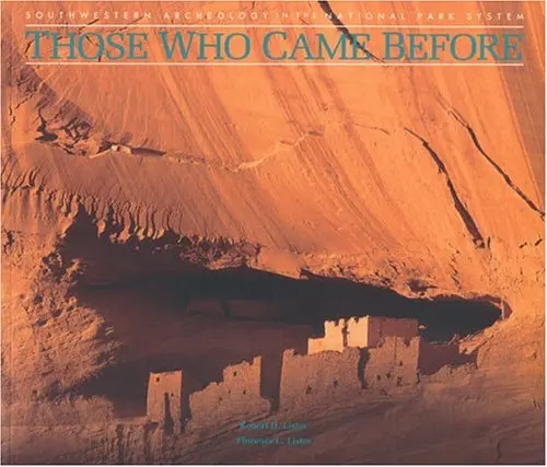 Those Who Came Before: Southwestern Archaeology In The National Park System [Paperback] Lister, Robert H. 1