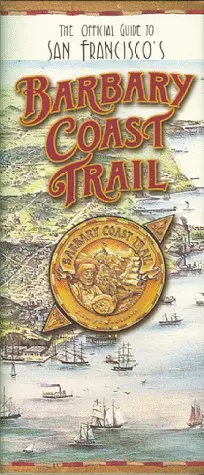 Barbary Coast Trail Official Guide [Paperback] Bacon, Daniel 1