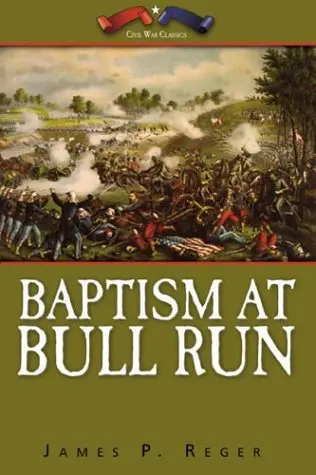 Baptism At Bull Run Reger, James P. 1