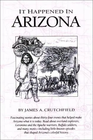 It Happened In Arizona Crutchfield, James A. And Harvey, Lisa 1